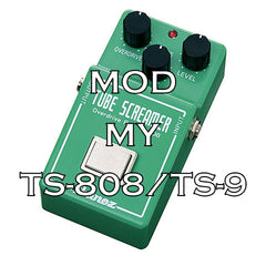 Mod My TS-808/TS-9/OD-9 For Me
